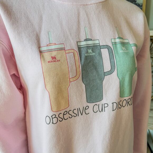 Stanley Cup Sweatshirt, OCD-Obsessive Cup Disorder, Pink, Women’s Size Small - Picture 2 of 8